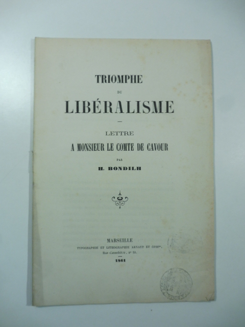 Triomphe du liberalisme. Lettre a Monsieur le Comte de Cavour